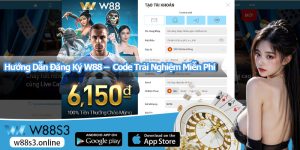 Hướng Dẫn Đăng Ký W88 – Nhận Mã Code Trải Nghiệm Miễn Phí