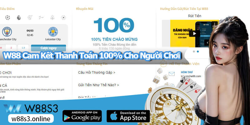 W88 Cam Kết Thanh Toán 100% Cho Người Chơi