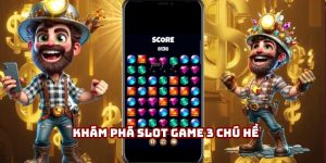 3 Chú Hề – Trò Slot Game Giải Trí Vui Nhộn Được Yêu Thích