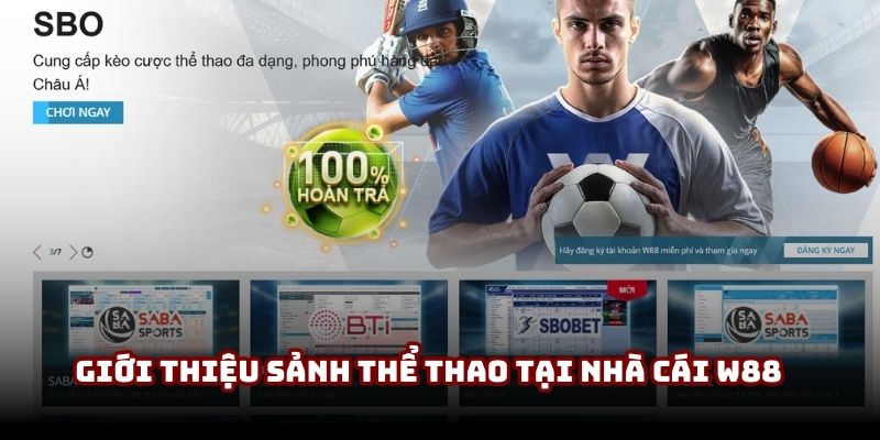 Giới thiệu sảnh thể thao tại nhà cái W88 Giới thiệu sảnh thể thao tại nhà cái W88