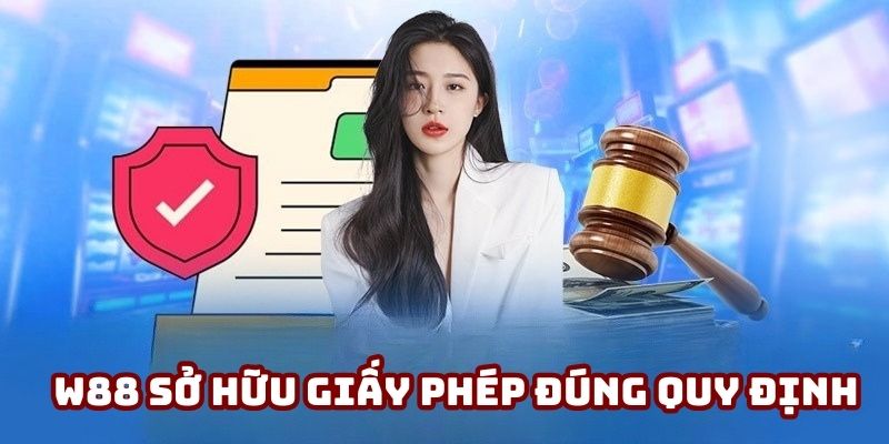 W88 sở hữu giấy phép đúng quy định W88 sở hữu giấy phép đúng quy định
